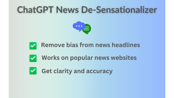 ChatGPT News De-Sensationalizer - Chrome Extension